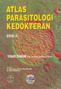 Image of Atlas Parasitologi Kedokteran: Atlas protozoa, cacing dan artropoda penting, sebagian besar berwarna