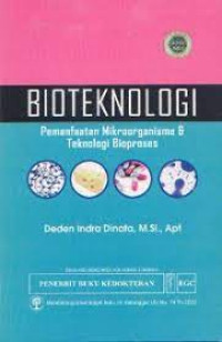 Image of Bioteknologi: Pemanfaatan Mikroorganisme dan Teknologi Bioproses