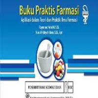 Image of Buku praktis farmasi : Aplikasi dalam teori dan praktik ilmu farmasi
