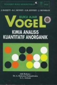 Image of Buku Ajar Vogel : Kimia Analisis Kuantitatif Anorganik