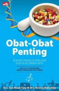 Obat-obat penting khasiat, penggunaan dan efek-efek sampingnya